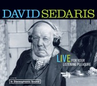 David Sedaris: Live For Your Listening Pleasure