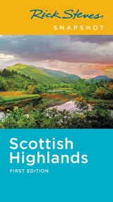 Rick Steves Snapshot Scottish Highlands