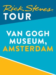 Rick Steves Tour: Van Gogh Museum, Amsterdam