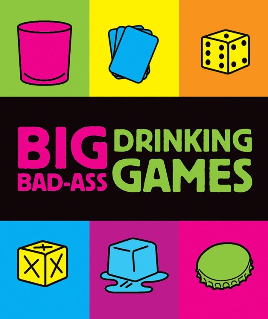 Big Bad-Ass Drinking Games