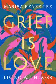 Grief Is Love