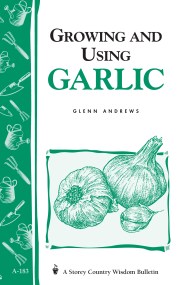 Growing and Using Garlic