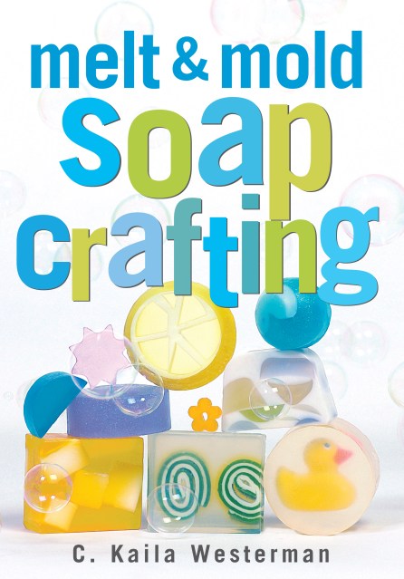 Melt & Mold Soap Crafting