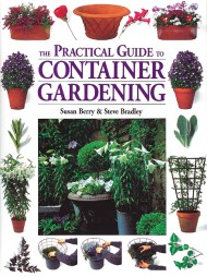 The Practical Guide to Container Gardening