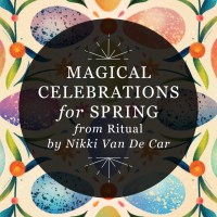 Designed featured image for RP Mystic blog post "Magical Celebrations for Spring from Ritual by Nikki Van De Car"
