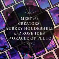 Featured image for RP Mystic blog post "Meet the Creators: Aubrey Houdeshell and Rose Ides of Oracle of Pluto"