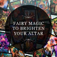 Featured image for RP Mystic blog post "Fairy Magic to Brighten Your Altar"