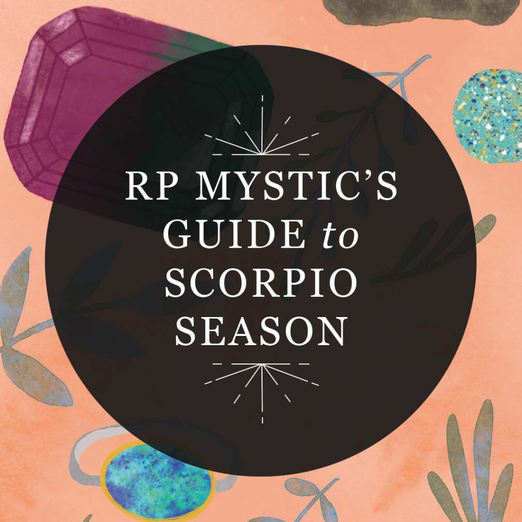 Featured image for RP Mystic blog post "RP Mystic's Guide to Scorpio Season." The title is placed in a semi-transparent black circle over an illustrated image of October birthstones and greenery.