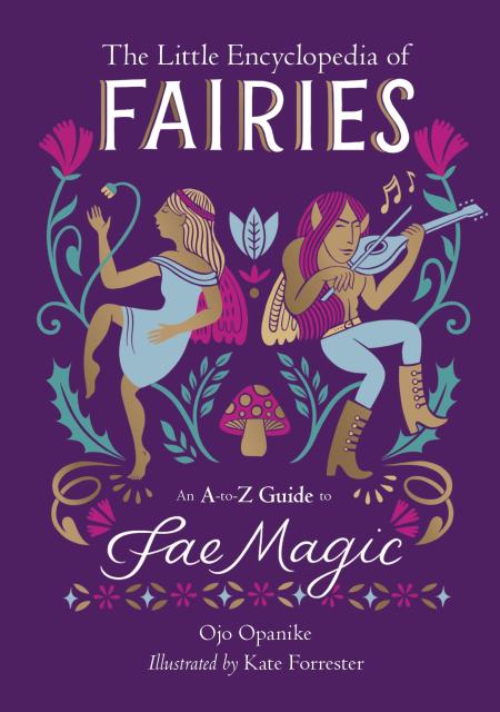 Cover of "The Little Encyclopedia of Fairies: An A-to-Z Guide to Fae Magic"