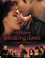 The Twilight Saga Breaking Dawn Part 1: The Official Illustrated Movie Companion