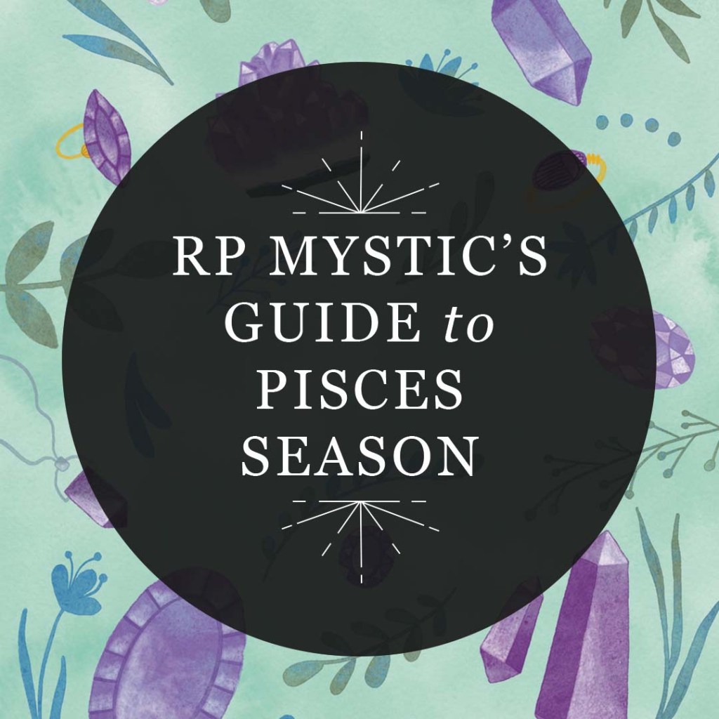 Designed graphic for RP Mystic blog post "RP Mystic's Guide to Pisces Season." The title is placed in a semi-transparent black circle over an illustrated image of February birthstones and greenery.
