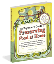 The Beginner’s Guide to Preserving Food at Home