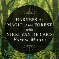 Designed graphic for RP Mystic blog post “Harness the Magic of the Forest with Nikki Van De Car’s Forest Magic.” The title is set inside a semi-transparent black circle over an illustration of a forest grove from “Forest Magic.”