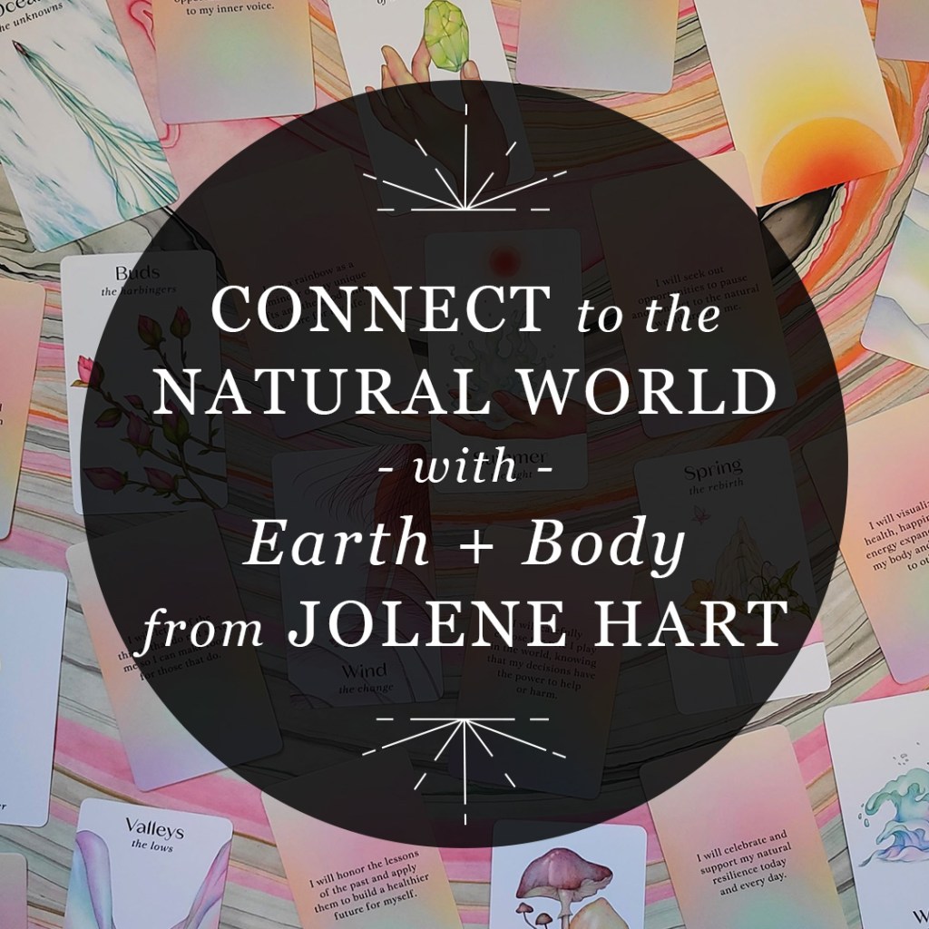 Designed graphic for RP Mystic blog post “Connect to the Natural World with Earth + Body from Jolene Hart.” The title is set inside a semi-transparent black circle over a photo of scattered cards from “Earth + Body.”