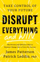 Disrupt Everything—and Win