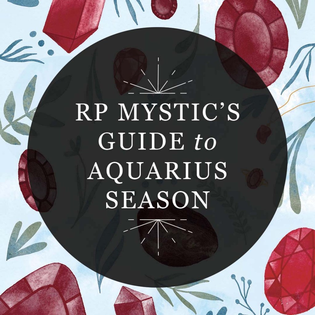 Graphic reading "RP Mystic's Guide to Aquarius Season” in a semi-transparent black circle over an illustrated image of January birthstones and greenery.