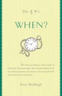 The 5 W’s: When?