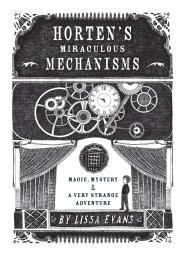 Horten’s Miraculous Mechanisms