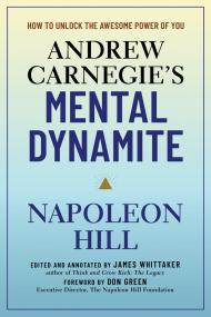 Andrew Carnegie’s Mental Dynamite