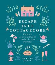 Escape into Cottagecore