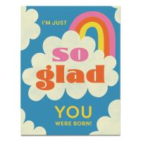 So Glad You Were Born Birthday Greeting Cards