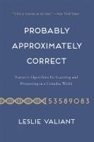 Probably Approximately Correct