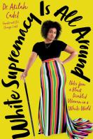 White Supremacy Is All Around