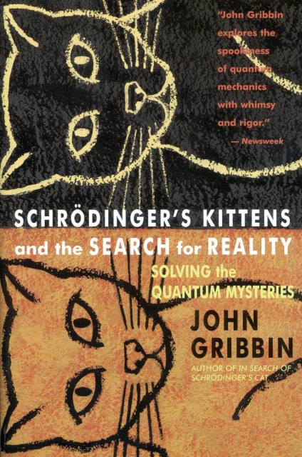 Schrodinger’s Kittens and the Search for Reality