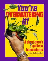 You’re Overwatering It!