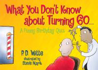What You Don’t Know About Turning 60