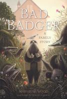 Bad Badger: A Family Story