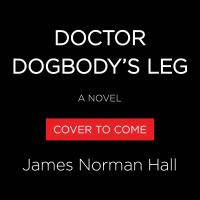Doctor Dogbody’s Leg