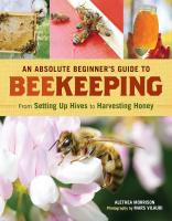 An Absolute Beginner’s Guide to Beekeeping