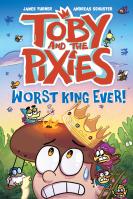 Toby and The Pixies: Worst King Ever!