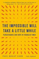 The Impossible Will Take a Little While