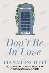 Don’t Be In Love