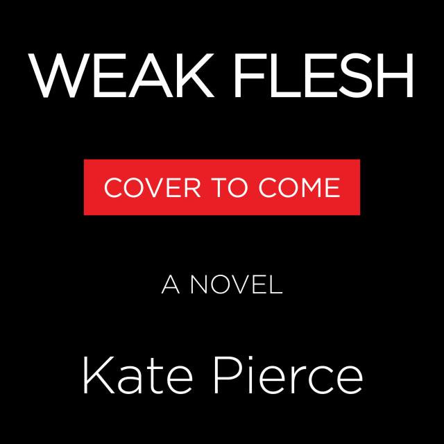 Weak Flesh