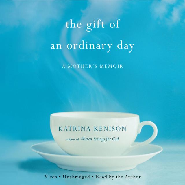 The Gift of an Ordinary Day