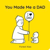 You Made Me a Dad